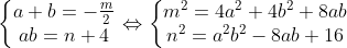 [ĐỀ THJ]Giải hộ cái đề tuyển sinh chuyên toán cái nào~~~ Gif.latex?\left\{\begin{matrix}&space;a&plus;b=-\frac{m}{2}\\&space;ab=n&plus;4&space;\end{matrix}\right.\Leftrightarrow&space;\left\{\begin{matrix}&space;m^2=4a^2&plus;4b^2&plus;8ab\\&space;n^2=a^2b^2-8ab&plus;16&space;\end{matrix}\right